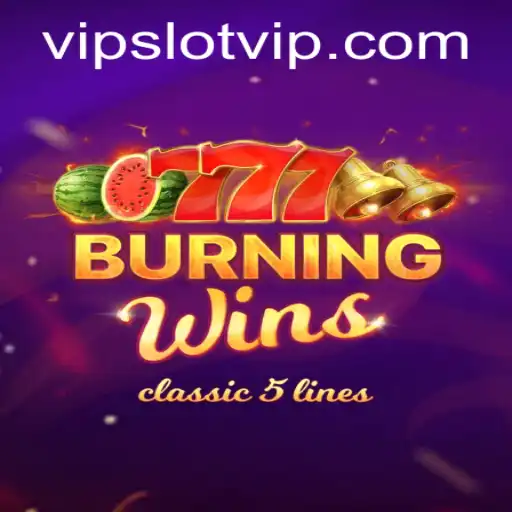 Exploring the Excitement of Burning Wins: A SlotVIP Experience