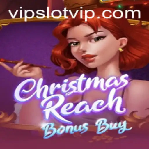 ChristmasReachBonusBuy: Dive Into The Festive Frenzy with SlotVIP!