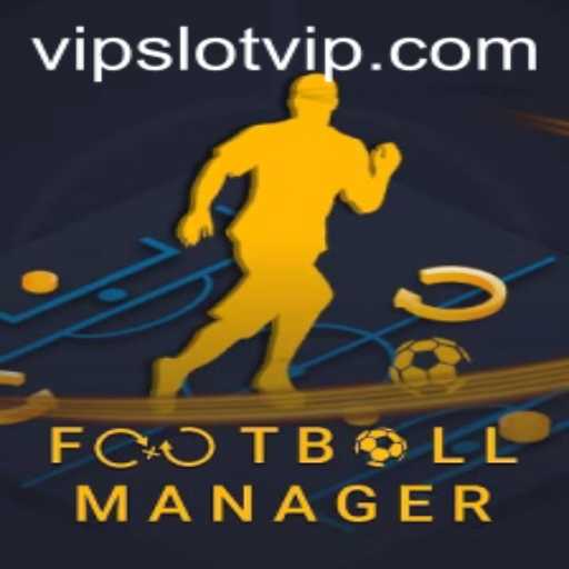Exploring the Enthralling World of FootballManager and the Innovative SlotVIP