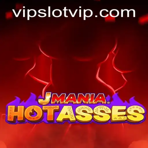 JManiaHotAsses: The Ultimate Slot Experience with SlotVIP
