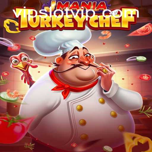 Discover the Exquisite World of JManiaTurkeyChef with SlotVIP