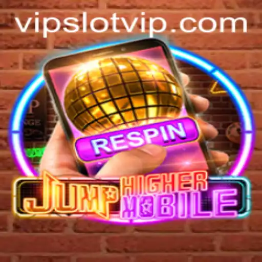 Dive into the Exciting World of JumpHighermobile and Unlock the Secrets of SlotVIP