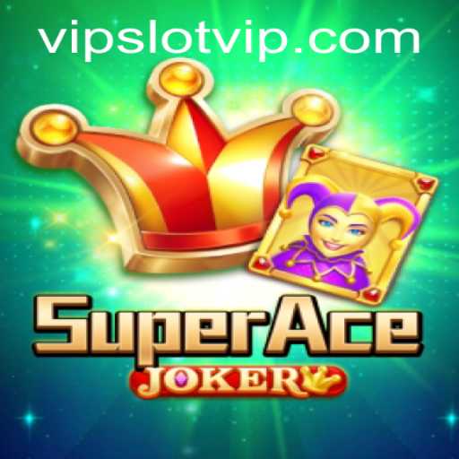 SuperAceJoker: A Dynamic Journey into SlotVIP's Gaming World