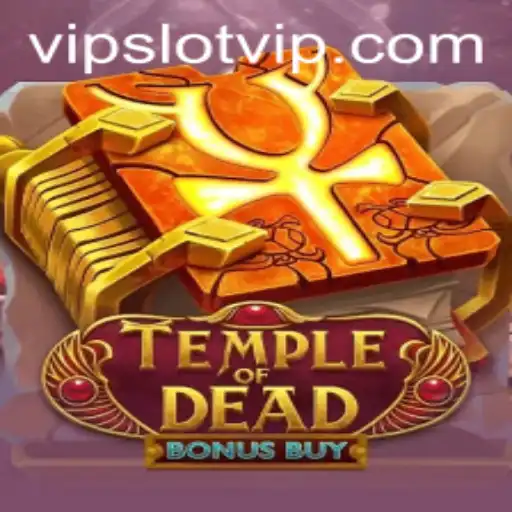 Exploring the Thrills of TempleofDeadBonusBuy and SlotVIP